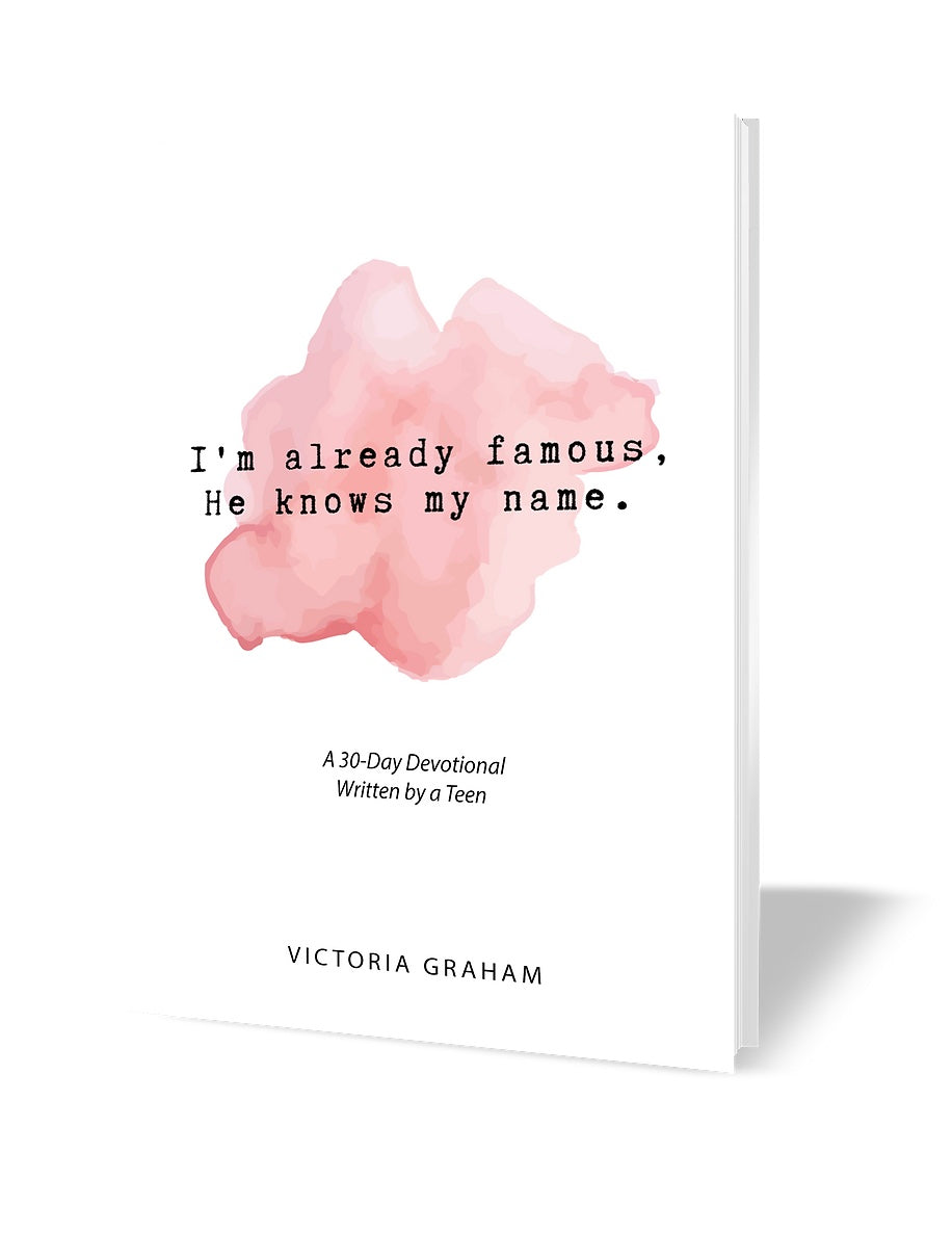 I'm Already Famous, He knows my name - 30 Day Devotional